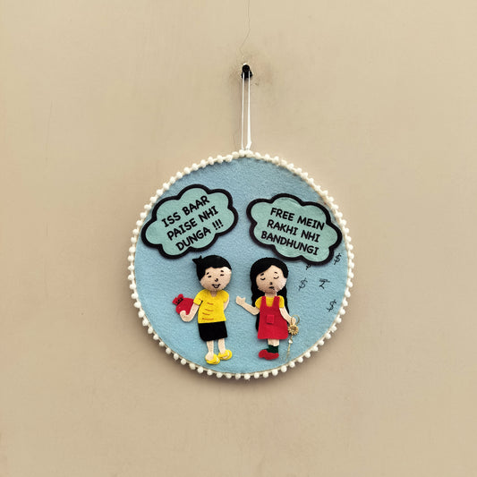 Funny Rakhi Wall Hanging – 'Iss Baar Paise Nhi Dunga' Design